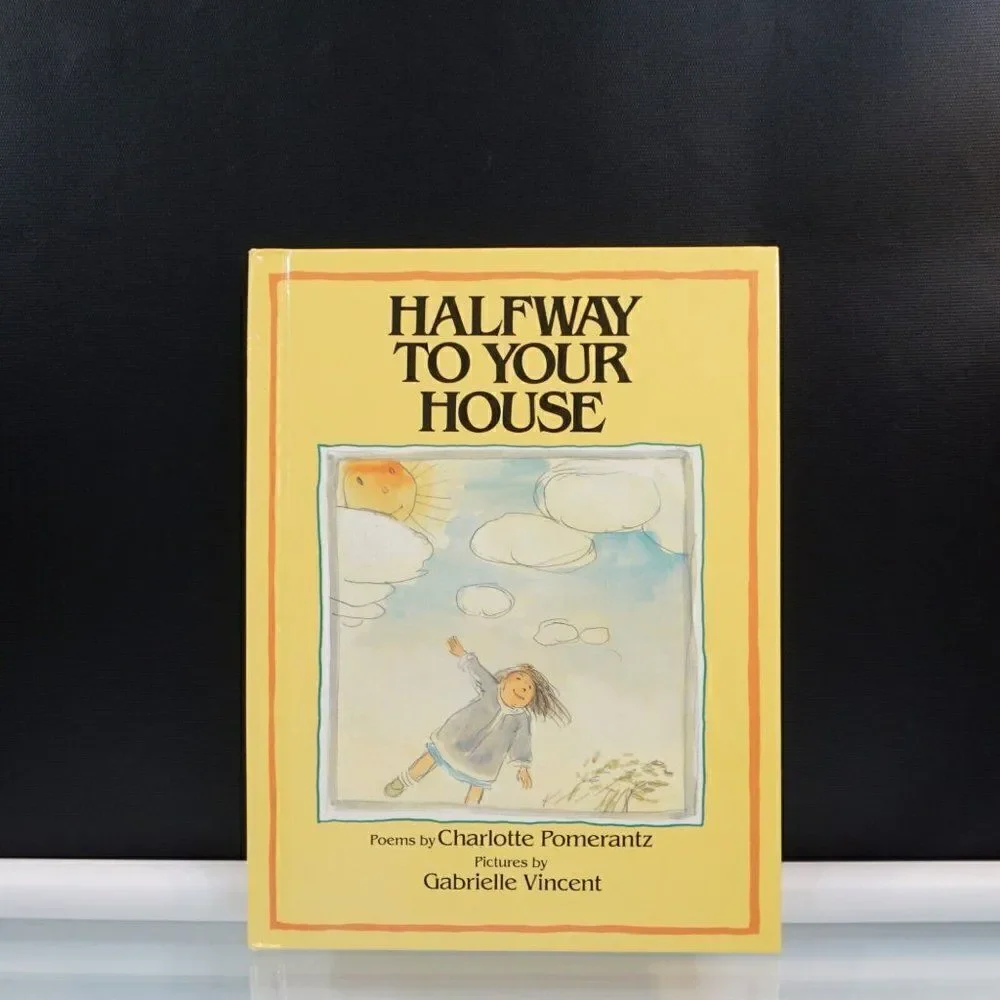 Halfway to Your House By Charlotte Pomerantz 1993 HC Pictures Gabrielle Vincent